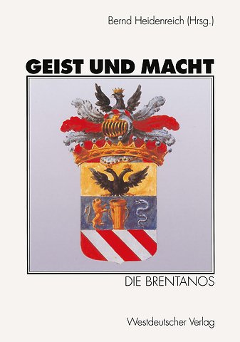 Geist und Macht: Die Brentanos
