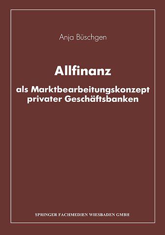Allfinanz als Marktbearbeitungskonzept privater Geschäftsbanken