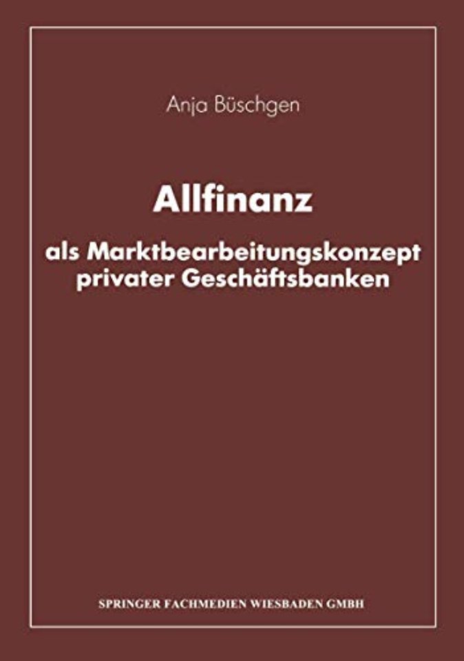 Allfinanz als Marktbearbeitungskonzept privater Geschäftsbanken