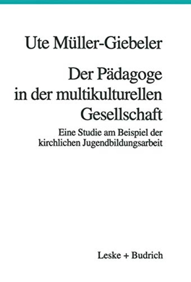 Der Pädagoge in der multikulturellen Gesellschaft