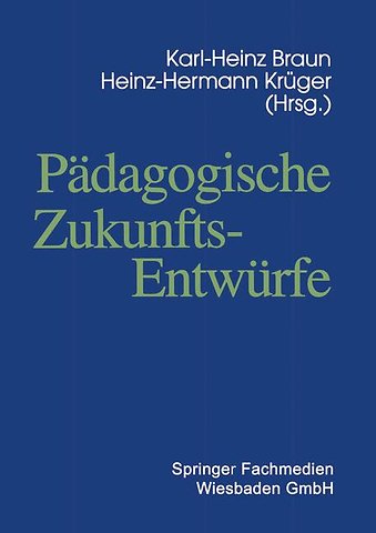 Pädagogische Zukunftsentwürfe