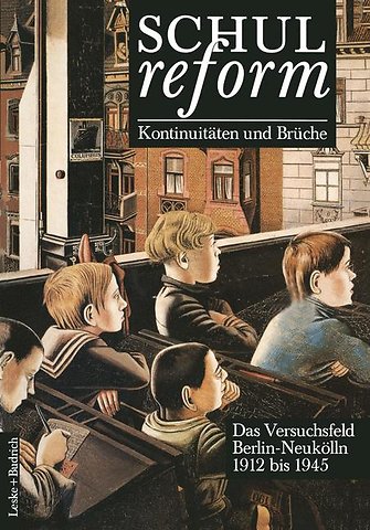 Schulreform — Kontinuitäten und Brüche Das Versuchsfeld Berlin-Neukölln