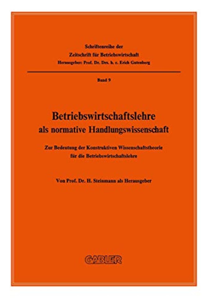 Betriebswirtschaftslehre als normative Handlungswissenschaft
