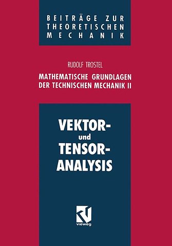 Mathematische Grundlagen der Technischen Mechanik II