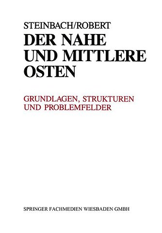 Der Nahe und Mittlere Osten Politik · Gesellschaft Wirtschaft Geschichte · Kultur