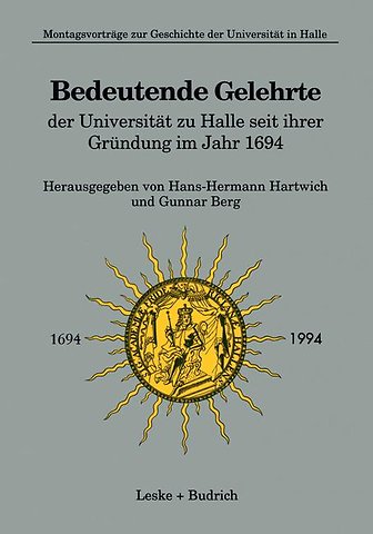 Bedeutende Gelehrte der Universität zu Halle seit ihrer Gründung im Jahr 1694