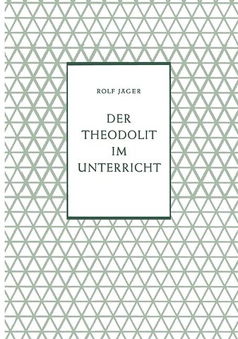 Der Theodolit im Unterricht