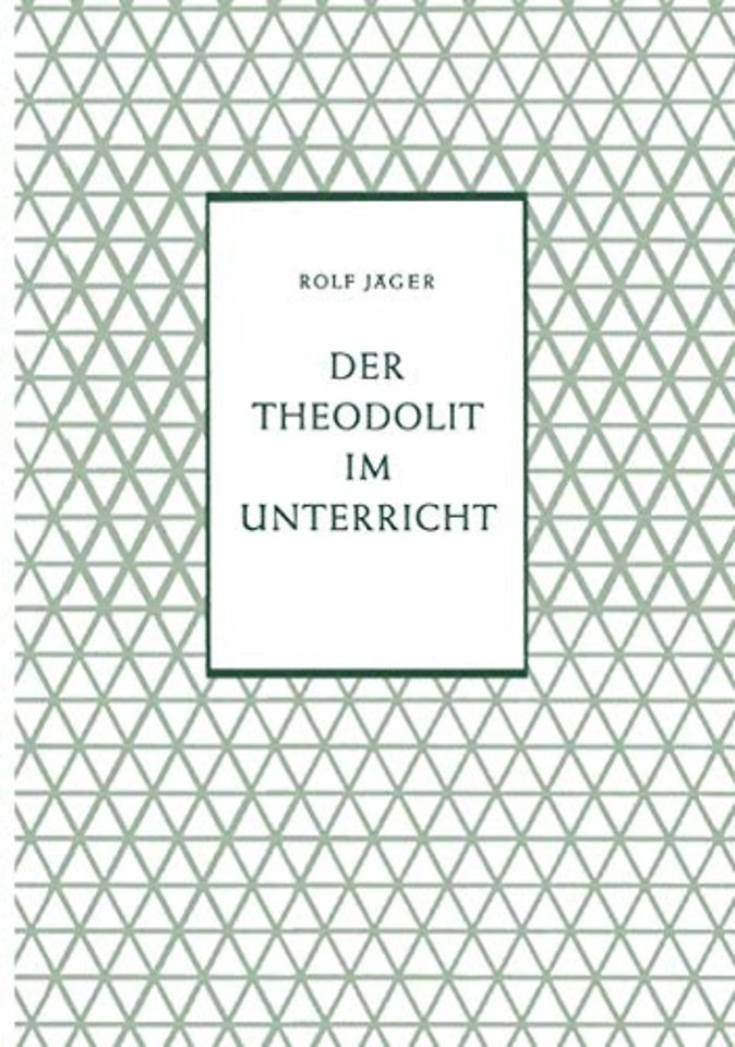 Der Theodolit im Unterricht