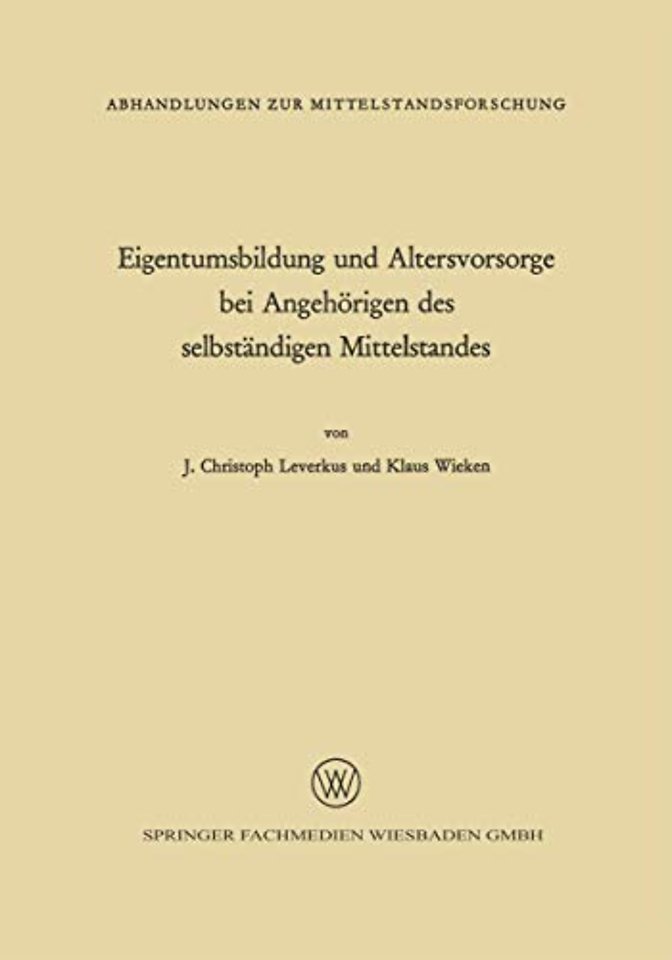 Eigentumsbildung und Altersvorsorge bei Angehörigen des selbständigen Mittelstandes