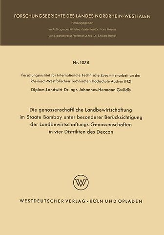 Die genossenschaftliche Landbewirtschaftung im Staate Bombay unter besonderer Berücksichtigung der Landbewirtschaftungs-Genossenschaften in vier Distrikten des Deccan