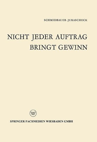 Nicht jeder Auftrag bringt Gewinn