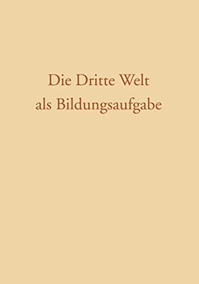 Die Dritte Welt als Bildungsaufgabe