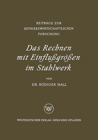 Das Rechnen mit Einflußgrößen im Stahlwerk