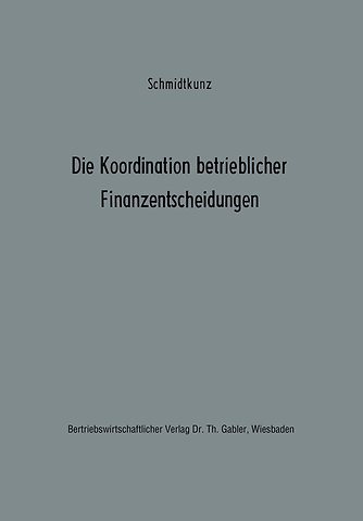 Die Koordination betrieblicher Finanzentscheidungen