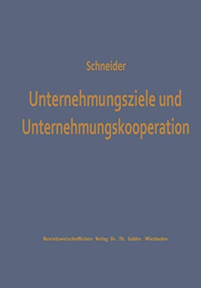 Unternehmungsziele und Unternehmungskooperation