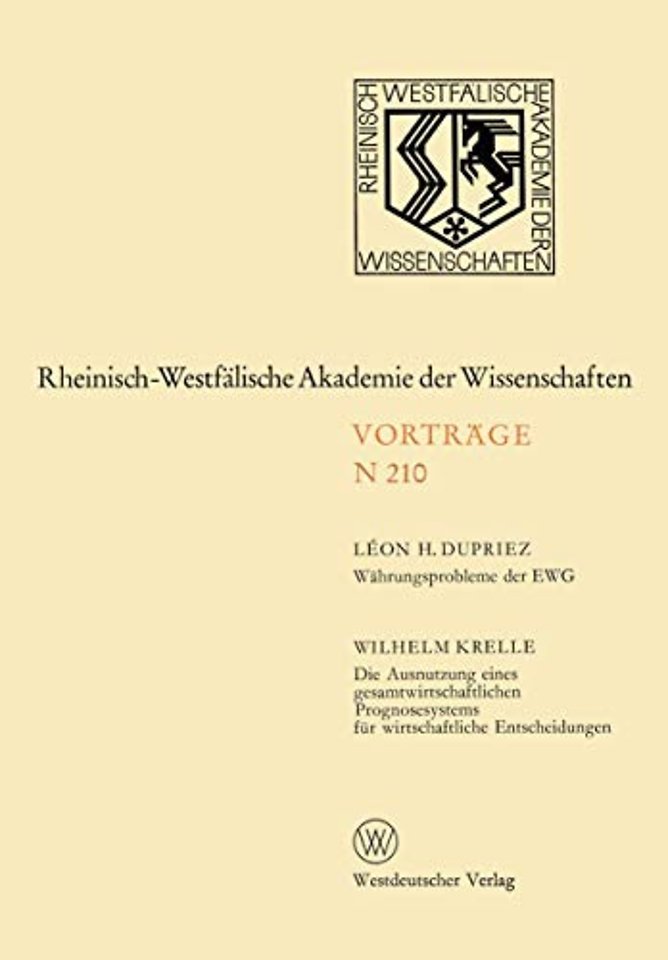 Währungsprobleme der EWG / Die Ausnutzung eines gesamtwirtschaftlichen Prognosesystems für wirtschaftliche Entscheidungen