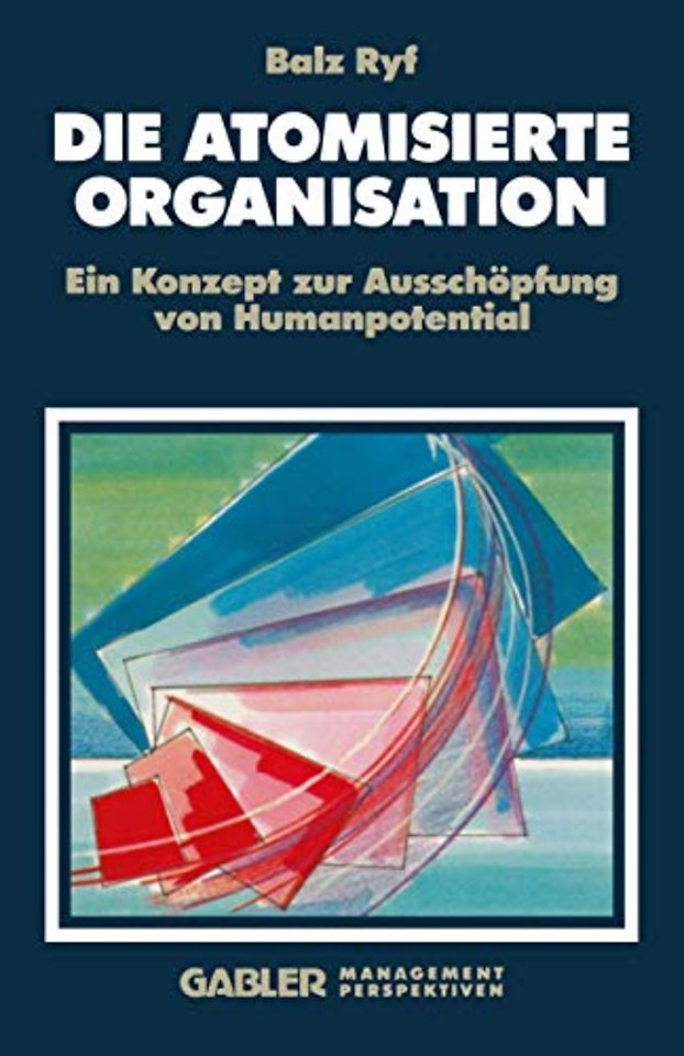 Die atomisierte Organisation