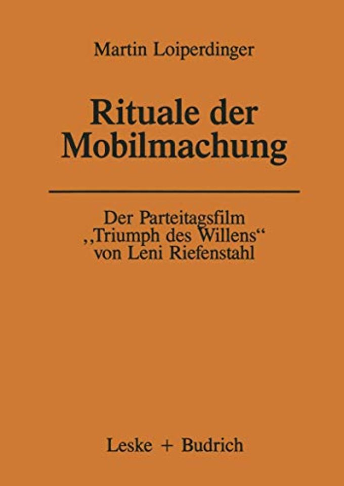 Der Parteitagsfilm „Triumph des Willens“ von Leni Riefenstahl