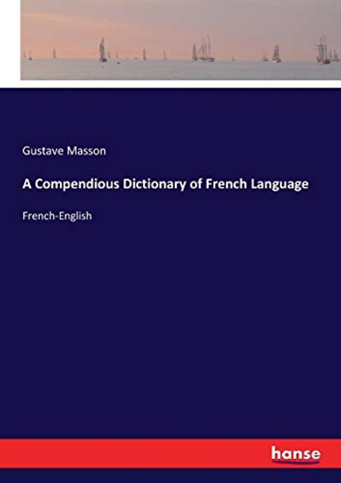 A Compendious Dictionary of French Language