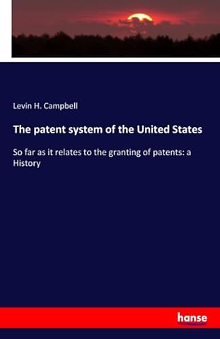 The patent system of the United States