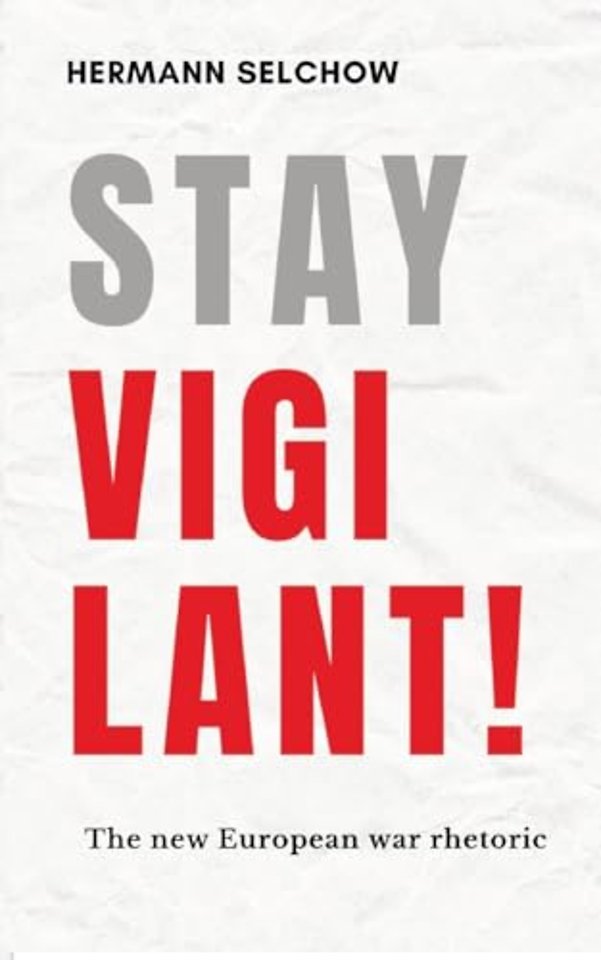 Stay vigilant! The new European war rhetoric