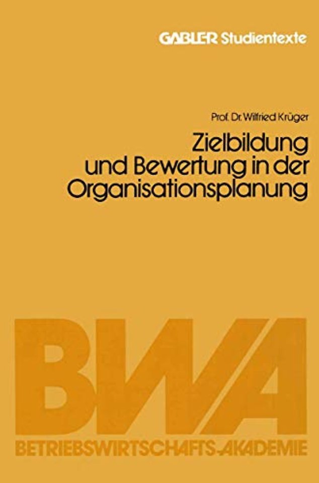 Zielbildung und Bewertung in der Organisationsplanung