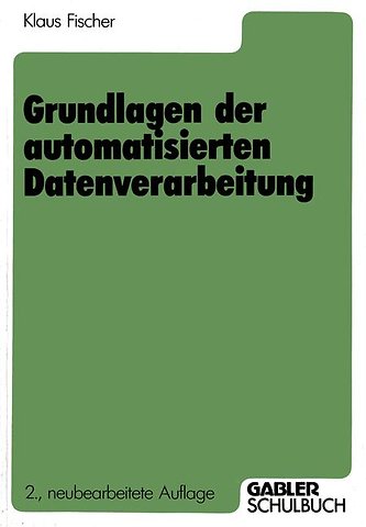 Grundlagen der automatisierten Datenverarbeitung