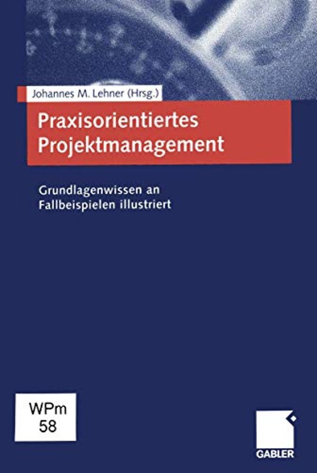 Praxisorientiertes Projektmanagement