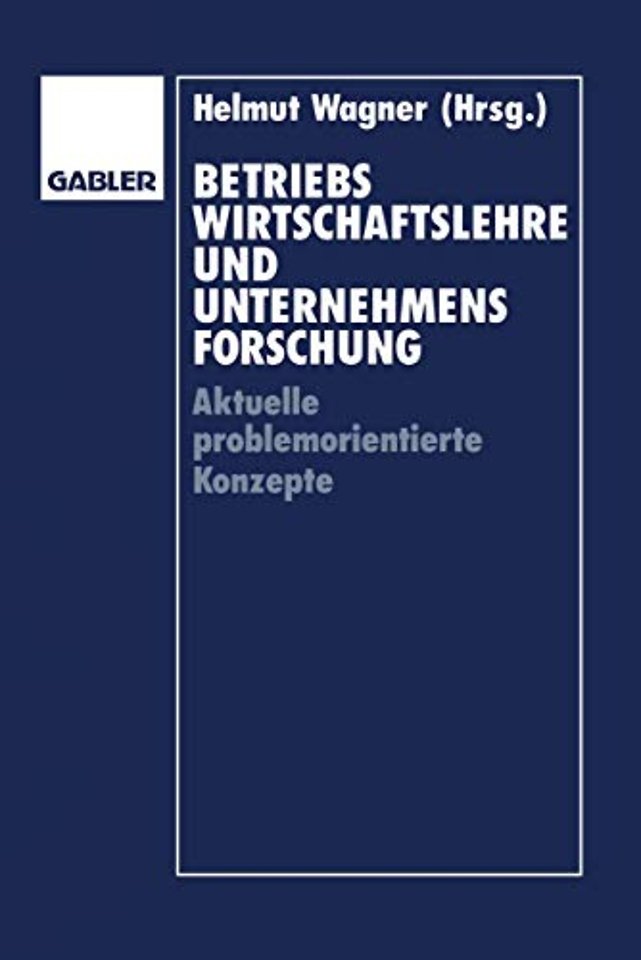 Betriebswirtschaftslehre und Unternehmensforschung