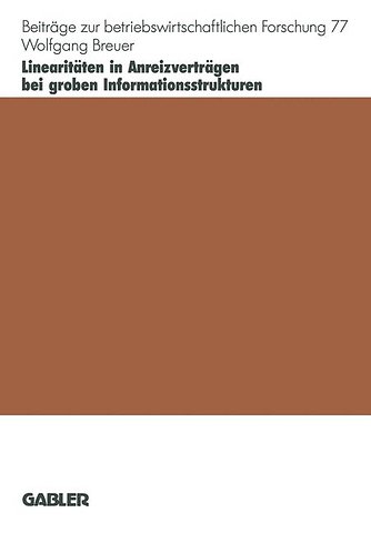 Linearitäten in Anreizverträgen bei groben Informationsstrukturen