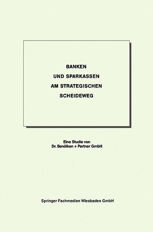 Banken und Sparkassen am strategischen Scheideweg
