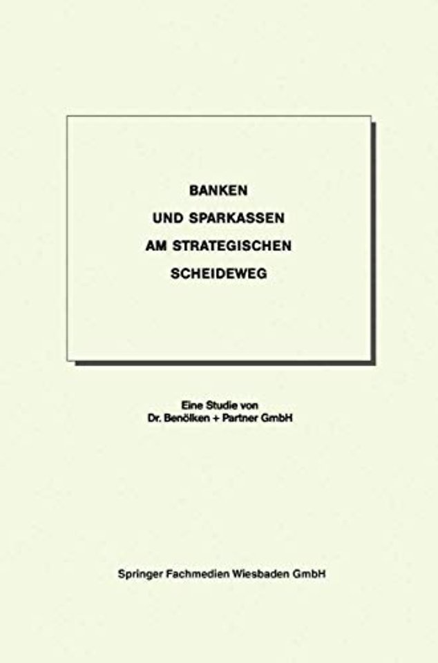 Banken und Sparkassen am strategischen Scheideweg