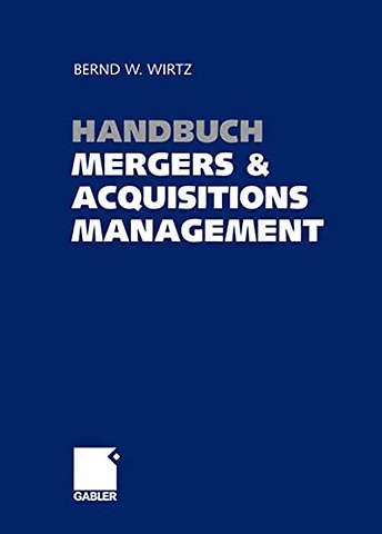 Handbuch Mergers & Acquisitions Management