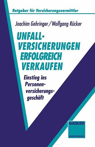 Unfallversicherungen erfolgreich verkaufen