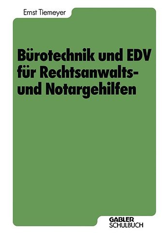 Bürotechnik und EDV für Rechtsanwalts- und Notargehilfen