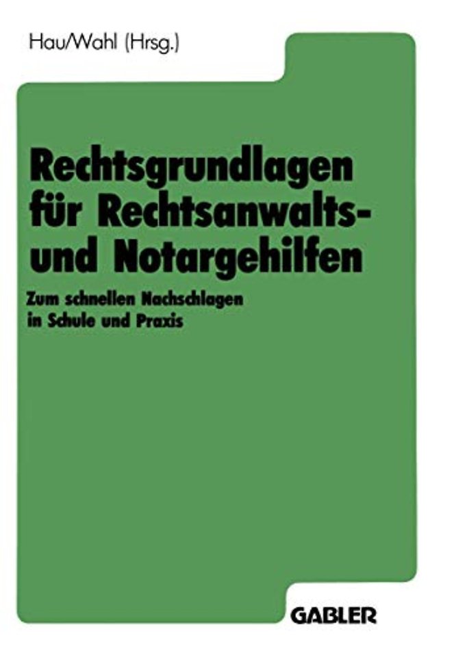 Rechtsgrundlagen für Rechtsanwalts- und Notargehilfen