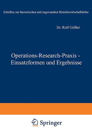 Operations-Research-Praxis — Einsatzformen und Ergebnisse