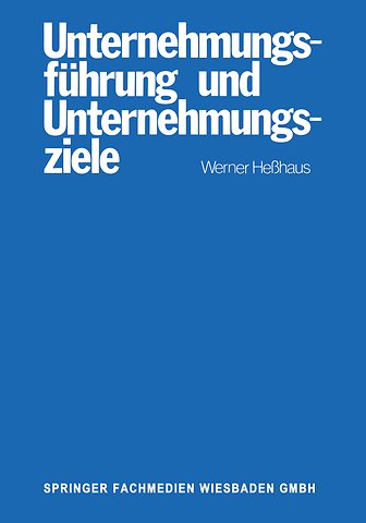 Unternehmungsführung und Unternehmungsziele