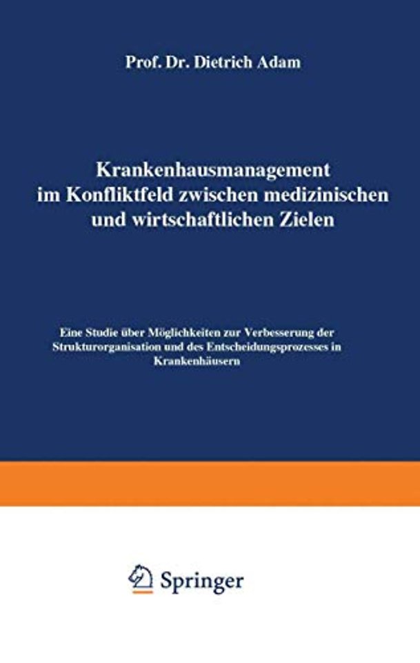 Krankenhausmanagement im Konfliktfeld zwischen medizinischen und wirtschaftlichen Zielen