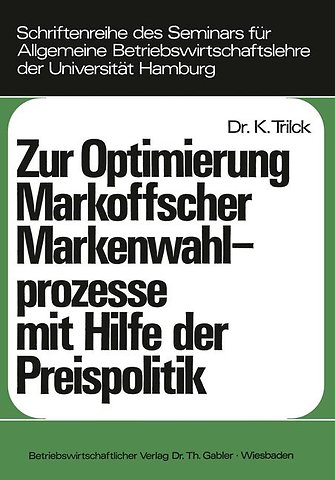 Zur Optimierung Markoffscher Markenwahlprozesse mit Hilfe der Preispolitik