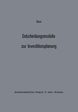 Entscheidungsmodelle zur Investitionsplanung
