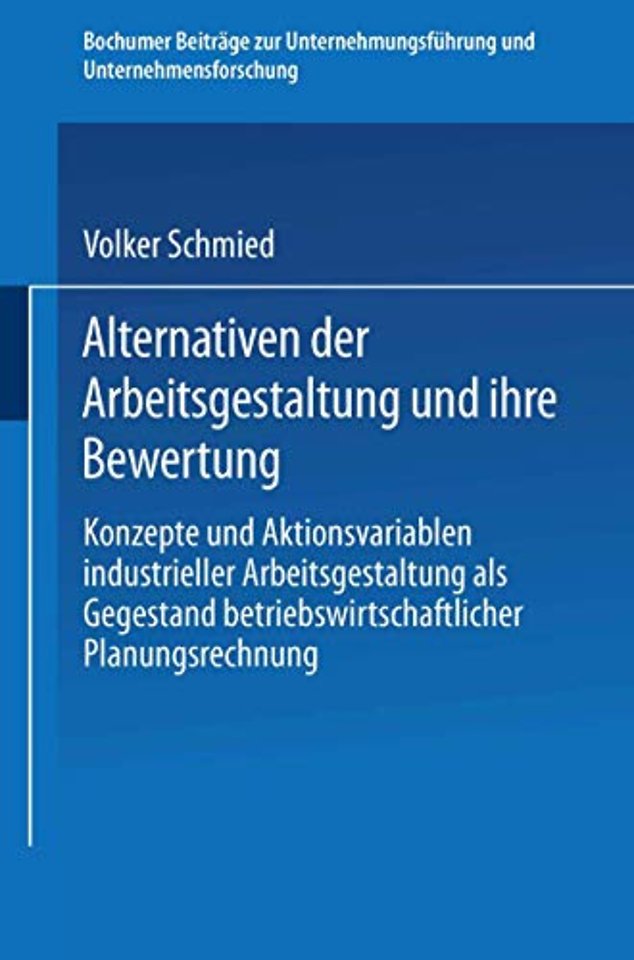 Alternativen der Arbeitsgestaltung und ihre Bewertung