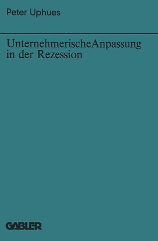 Unternehmerische Anpassung in der Rezession