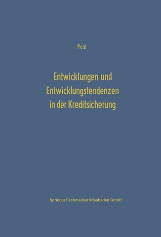 Entwicklungen und Entwicklungstendenzen in der Kreditsicherung