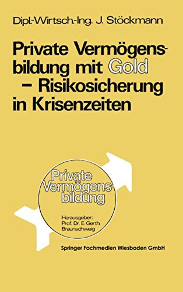 Private Vermögensbildung mit Gold — Risikosicherung in Krisenzeiten