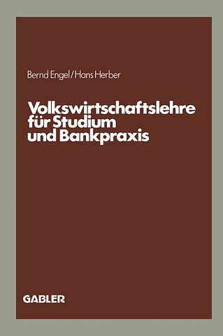 Volkswirtschaftslehre für Studium und Bankpraxis