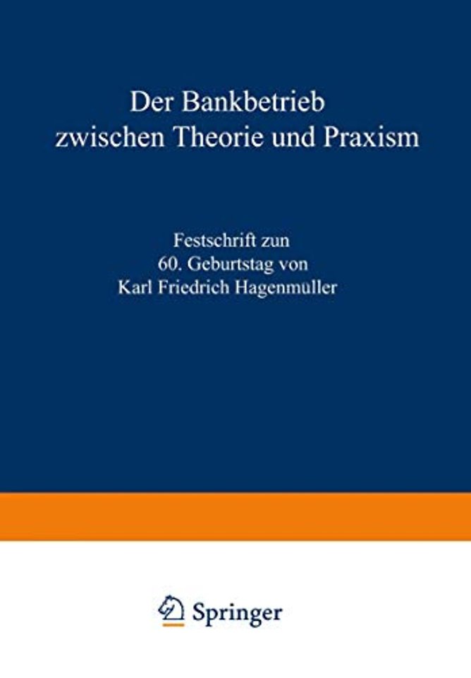 Der Bankbetrieb zwischen Theorie und Praxis