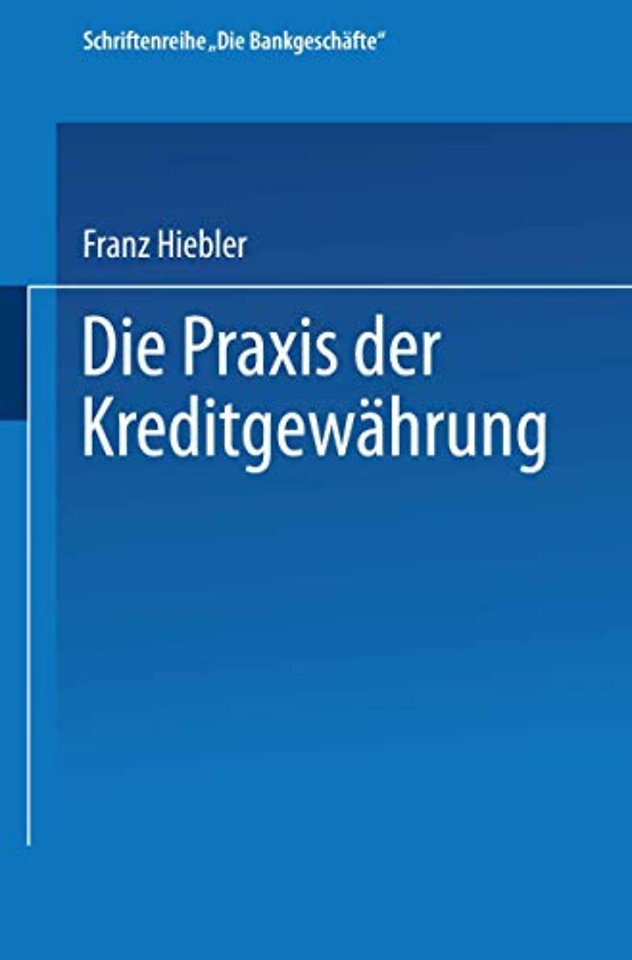Die Praxis der Kreditgewährung