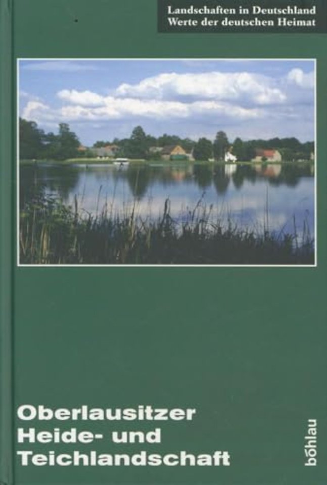 Die Oberlausitzer Heide- und Teichlandschaft