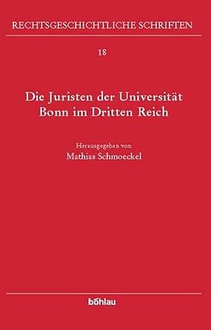 Die Juristen der Universitat Bonn im »Dritten Reich«